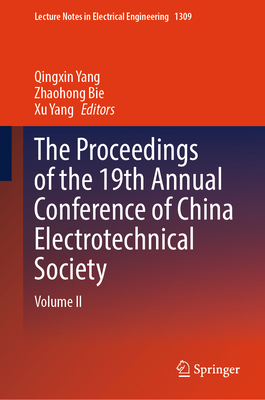 The Proceedings of the 19th Annual Conference of China Electrotechnical Society: Volume II-cover
