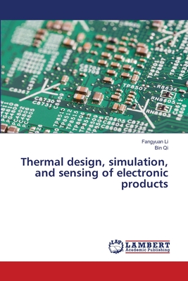 Thermal design, simulation, and sensing of electronic products-cover