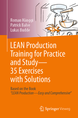 Lean Production Training for Practice and Study - 35 Exercises with Solutions: Based on the Book "Lean Production - Easy and Comprehensive-cover