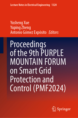 Proceedings of the 9th Purple Mountain Forum on Smart Grid Protection and Control (Pmf2024)-cover