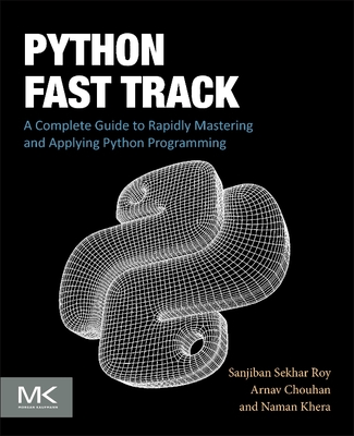 Python Fast Track: A Complete Guide to Rapidly Mastering and Applying Python Programming-cover