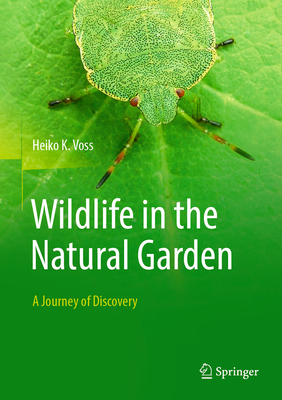 Wildlife in the Natural Garden: A Journey of Discovery-cover