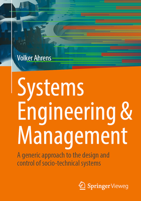 Systems Engineering & Management: A Generic Approach to the Design and Control of Socio-Technical Systems-cover