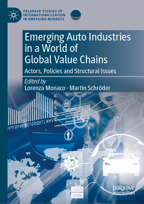 Emerging Auto Industries in a World of Global Value Chains: Actors, Policies and Structural Issues-cover