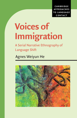 Voices of Immigration: A Serial Narrative Ethnography of Language Shift-cover