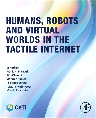 Humans, Robots and Virtual Worlds in the Tactile Internet-cover