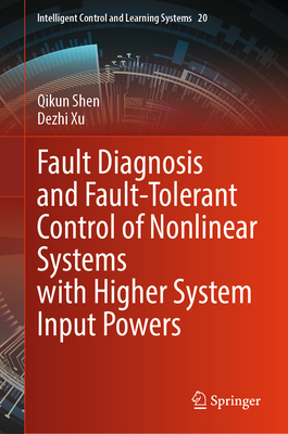 Fault Diagnosis and Fault-Tolerant Control of Nonlinear Systems with Higher System Input Powers-cover