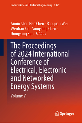 The Proceedings of 2024 International Conference of Electrical, Electronic and Networked Energy Systems: Volume V-cover