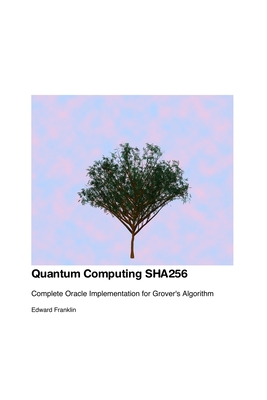 Quantum Computing SHA256: Complete Oracle Implementation for Grover's Algorithm-cover