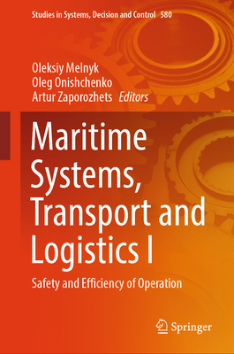 Maritime Systems, Transport and Logistics I: Safety and Efficiency of Operation-cover