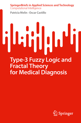 Type-3 Fuzzy Logic and Fractal Theory for Medical Diagnosis-cover