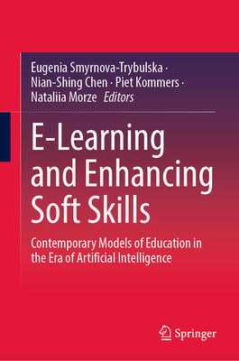 E-Learning and Enhancing Soft Skills: Contemporary Models of Education in the Era of Artificial Intelligence-cover
