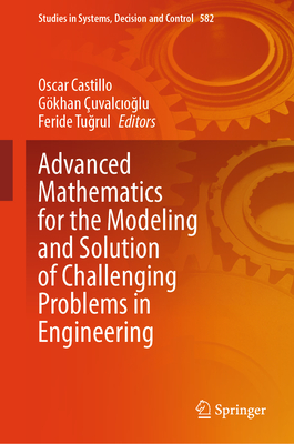 Advanced Mathematics for the Modeling and Solution of Challenging Problems in Engineering-cover