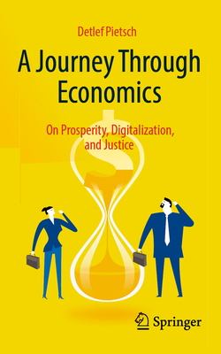 A Journey Through Economics: On Prosperity, Digitalization, and Justice-cover