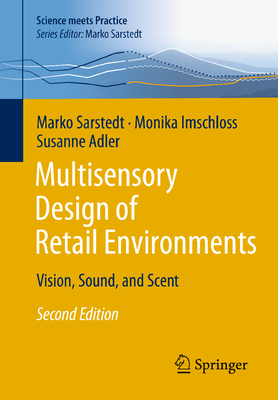 Multisensory Design of Retail Environments: Vision, Sound, and Scent-cover