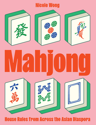 Mahjong: House Rules from Across the Asian Diaspora-cover