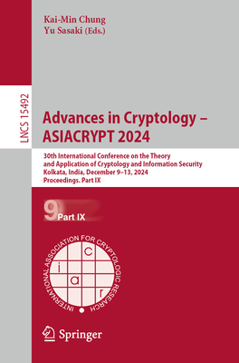 Advances in Cryptology - Asiacrypt 2024: 30th International Conference on the Theory and Application of Cryptology and Information Security, Kolkata,-cover