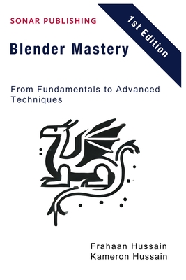 Blender Mastery: From Fundamentals to Advanced Techniques-cover