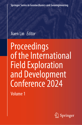 Proceedings of the International Field Exploration and Development Conference 2024: Vol. 1-cover