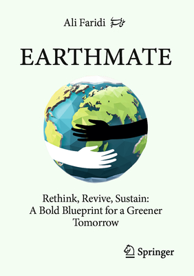 Earthmate: Rethink, Revive, Sustain: A Bold Blueprint for a Greener Tomorrow-cover