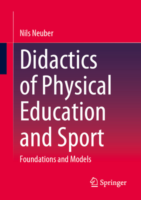 Didactics of Physical Education and Sport: Foundations and Models-cover