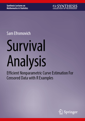 Survival Analysis: Efficient Nonparametric Curve Estimation for Censored Data with R Examples-cover