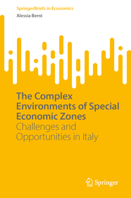 The Complex Environments of Special Economic Zones: Challenges and Opportunities in Italy-cover