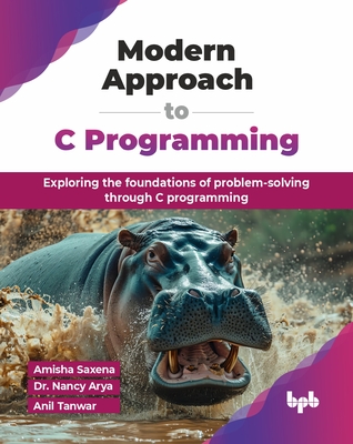 Modern Approach to C Programming: Exploring the foundations of problem-solving through C programming (English Edition)-cover