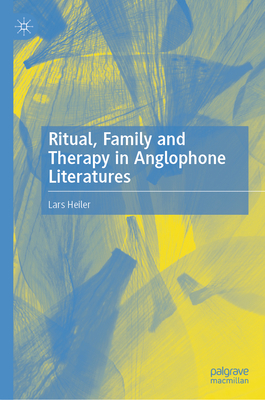Ritual, Family and Therapy in Anglophone Literatures-cover
