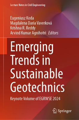 Emerging Trends in Sustainable Geotechnics: Keynote Volume of Egrwse 2024-cover