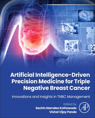 Artificial Intelligence-Driven Precision Medicine for Triple Negative Breast Cancer: Innovations and Insights in Tnbc Management-cover