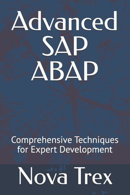 Advanced SAP ABAP: Comprehensive Techniques for Expert Development-cover
