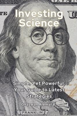 Investing Science: Simple, Yet Powerful. Your Guide to Latest Strategies-cover