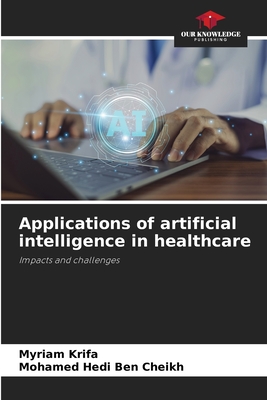 Applications of artificial intelligence in healthcare-cover