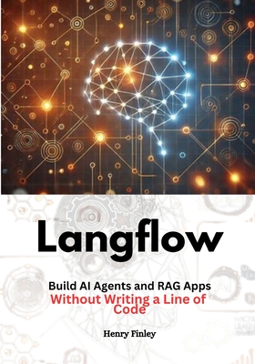 LangFlow: Build AI Agents and RAG Apps Without Writing a Line of Code-cover