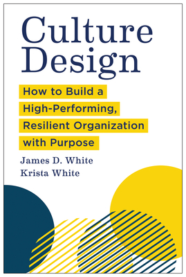 Culture Design: How to Build a High-Performing, Resilient Organization with Purpose-cover