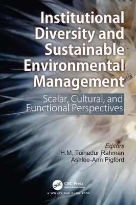 Institutional Diversity and Sustainable Environmental Management: Scalar, Cultural, and Functional Perspectives-cover
