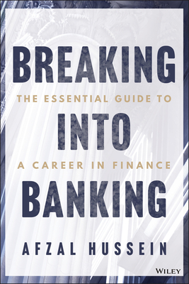 Breaking Into Banking: The Essential Guide to a Career in Finance-cover