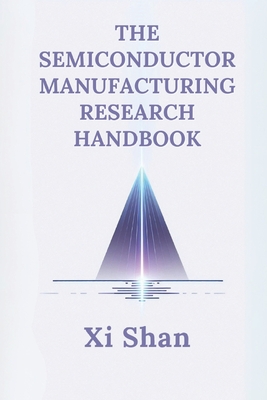 The Semiconductor Manufacturing Research Handbook-cover