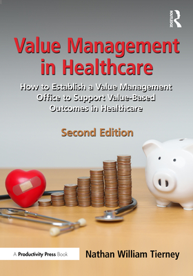 Value Management in Healthcare: How to Establish a Value Management Office to Support Value-Based Outcomes in Healthcare-cover