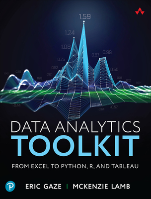 Data Analytics Toolkit: From Excel to Python, R, and Tableau-cover