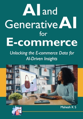 AI and Generative AI for E-commerce: Unlocking the E-commerce Data for AI-Driven Insights-cover