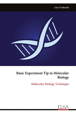 Basic Experiment Tip in Molecular Biology: Molecular Biology Technique-cover