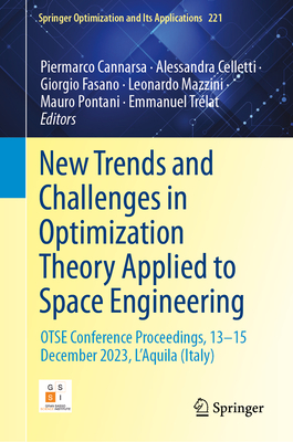 New Trends and Challenges in Optimization Theory Applied to Space Engineering: Otse Conference Proceedings, 13&#8210;15 December 2023, l'Aquila (Italy-cover