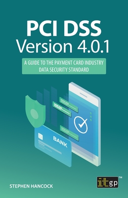 PCI DSS Version 4.0.1: A Guide to the Payment Card Industry Data Security Standard-cover