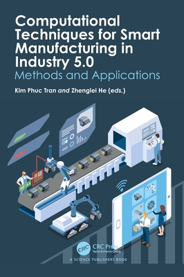 Computational Techniques for Smart Manufacturing in Industry 5.0: Methods and Applications-cover