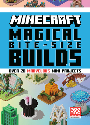 Minecraft: Magical Bite-Size Builds (Over 20 Marvellous Mini-Projects)-cover