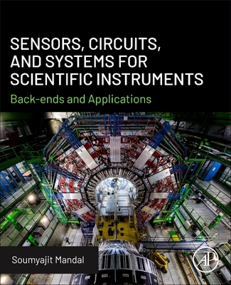 Sensors, Circuits, and Systems for Scientific Instruments: Back-Ends and Applications-cover