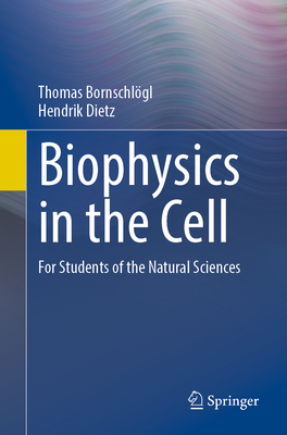 Biophysics in the Cell: For Students of the Natural Sciences-cover