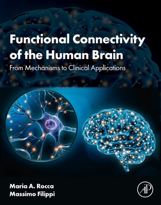 Functional Connectivity of the Human Brain: From Mechanisms to Clinical Applications-cover